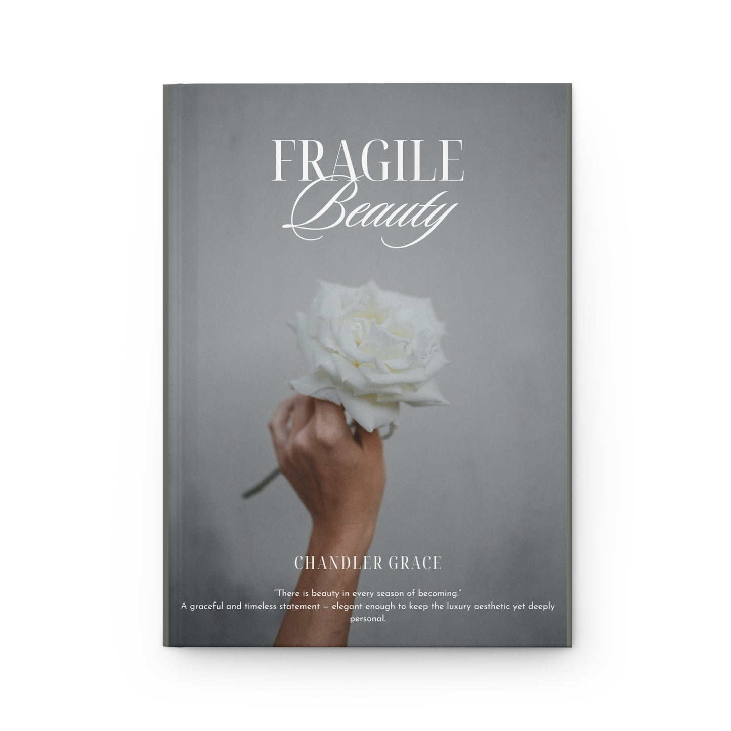 Fragile Beauty – A Journal of Grace and Growth